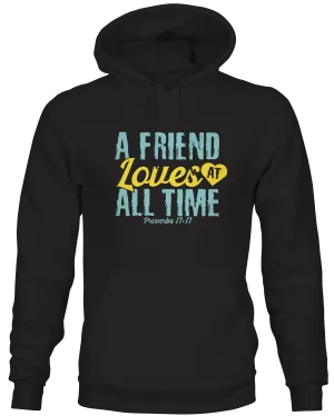 A Friend Loves  At All Times Hoodie